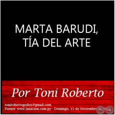 MARTA BARUDI, TA DEL ARTE - Por Toni Roberto - Domingo, 15 de Noviembre de 2020